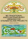 162 Traditional and Contemporary Glass Designs - Wallach
